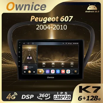 K7 Ownice 6G+128G Android 10.0 Automobilio Radijo Peugeot 607 2004 M. - 2010 M. Multimedia Player 