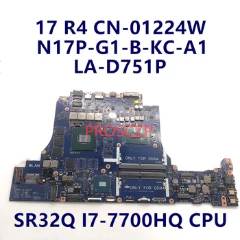KN-01224W 01224W 1224W Aukštos Kokybės Mainboard DELL 17 R4 LA-D751P Nešiojamas Plokštė SR32Q I7-7700HQ CPU 100% Visiškai Išbandytas GERAI