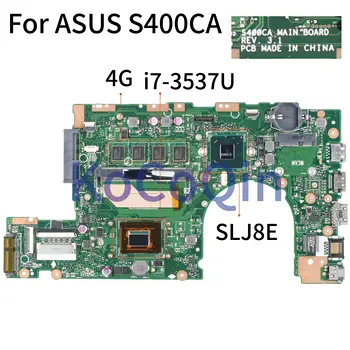 KoCoQin Nešiojamojo kompiuterio motininė plokštė, Skirta ASUS S400CA CORE SR0XG i7-3537U Mainboard APS.3.1, 4G RAM Išbandyti